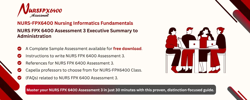 NURS FPX 6400 Assessment 3 Executive Summary to Administration